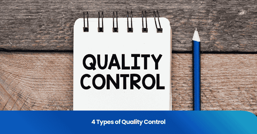 4 Types of Quality Control